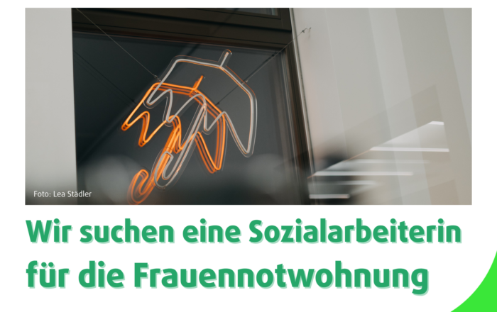 Wir suchen eine Sozialarbeiterin für die Frauennotwohnung