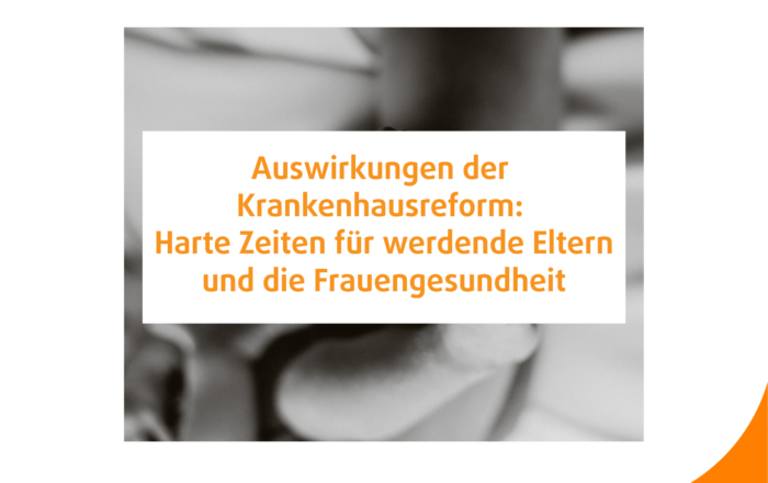 Auswirkungen der Krankenhausreform: Harte Zeiten für werdende Eltern und die Frauengesundheit