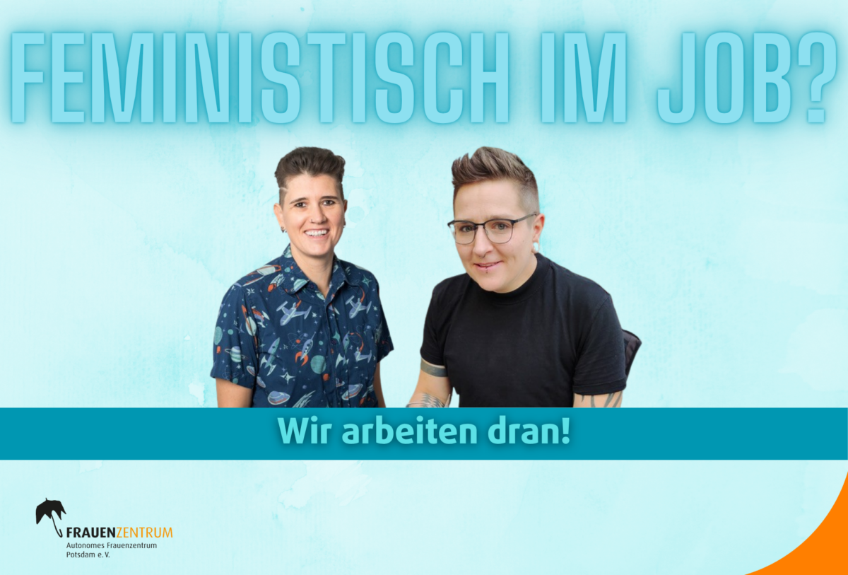 Feministisch im Job? Wir arbeiten dran!